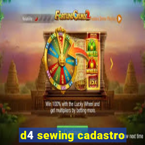 d4 sewing cadastro